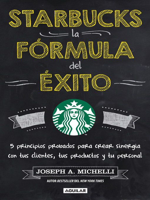 Title details for Starbucks, la fórmula del éxito by Joseph A. Michelli - Available